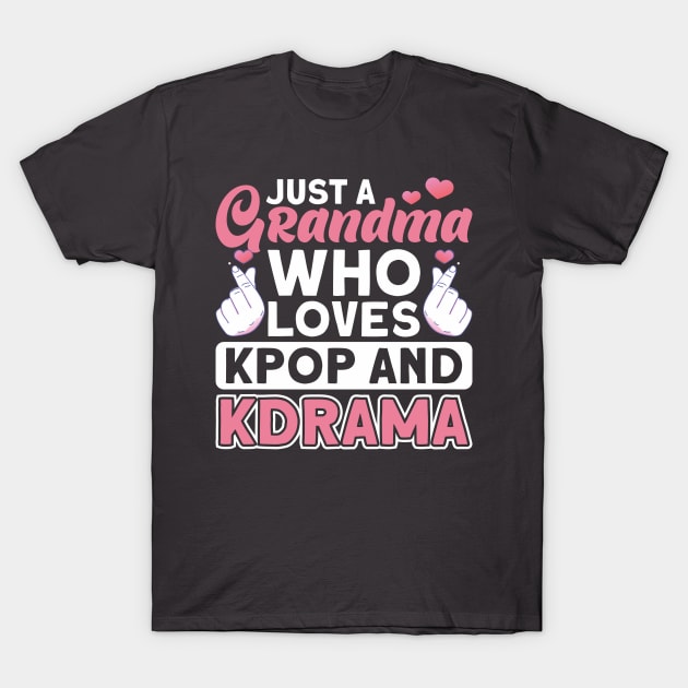 Grandma Who Loves Kpop And Kdrama Kpop Merch T-Shirt by Toeffishirts